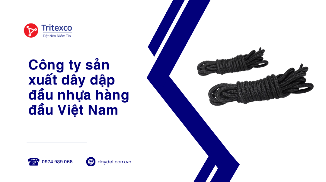 Công ty sản xuất dây dập đầu nhựa hàng đầu Việt Nam