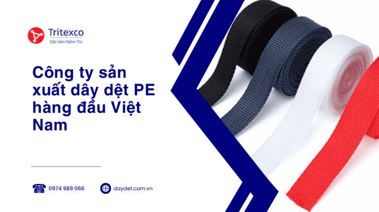 Công ty sản xuất dây dệt PE hàng đầu Việt Nam
