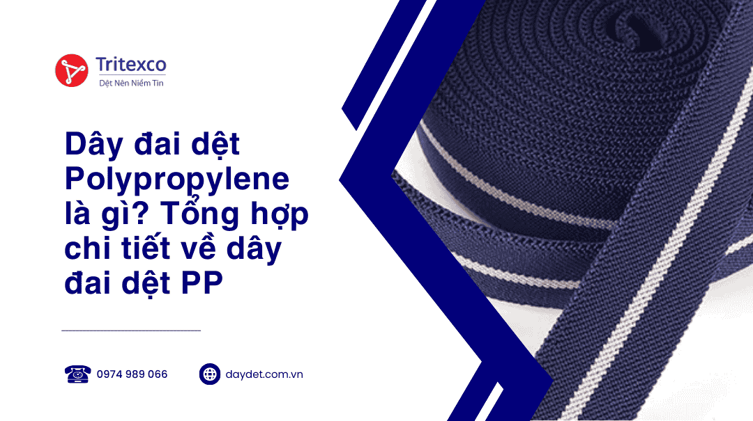 Dây đai dệt Polypropylene là gì? Tổng hợp chi tiết về dây đai dệt PP