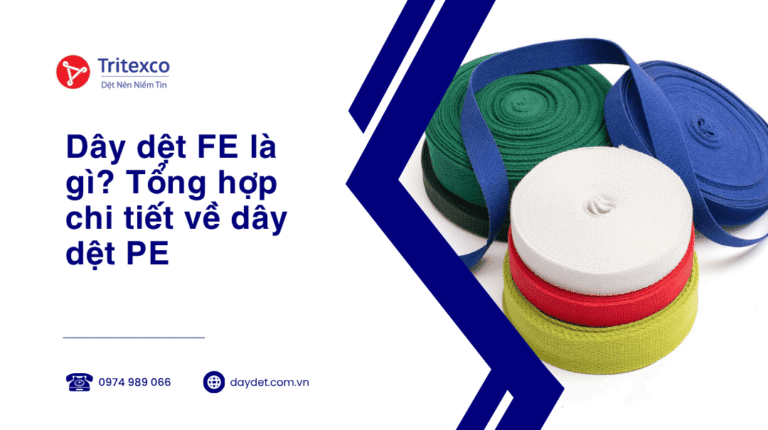 Dây dệt FE là gì? Tổng hợp chi tiết về dây dệt PE