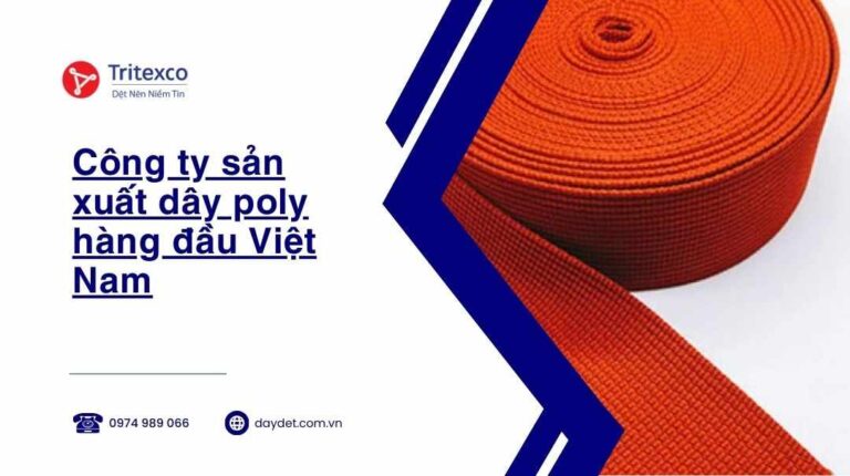 Công ty sản xuất dây poly hàng đầu Việt Nam