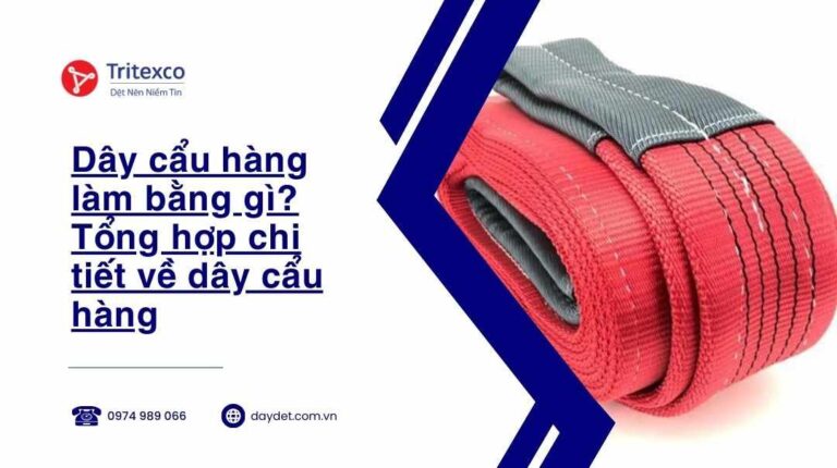 Dây cẩu hàng làm bằng gì Tổng hợp chi tiết về dây cẩu hàng
