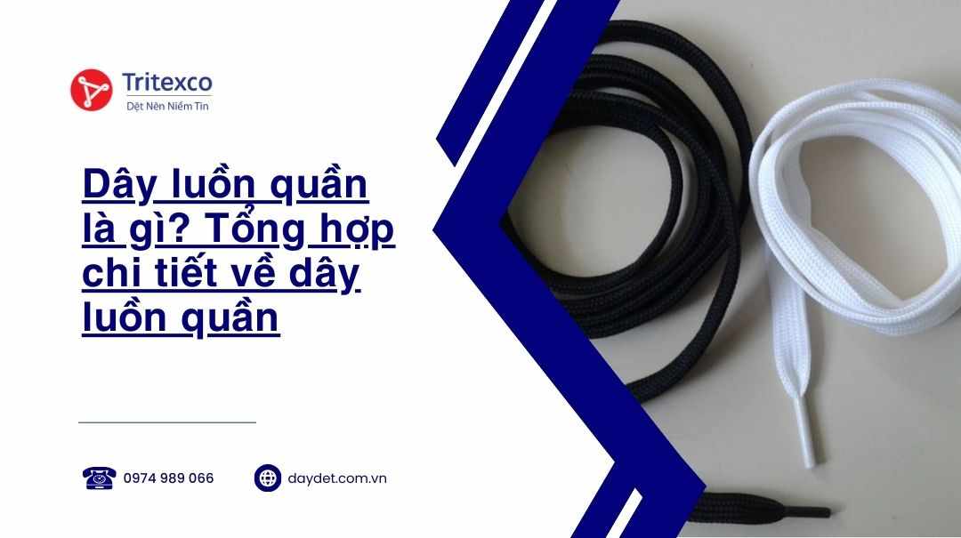 Dây luồn quần là gì Tổng hợp chi tiết về dây luồn quần