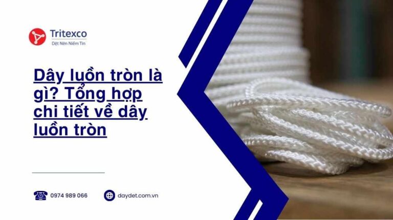 Dây luồn tròn là gì?Tổng hợp chi tiết về dây luồn tròn