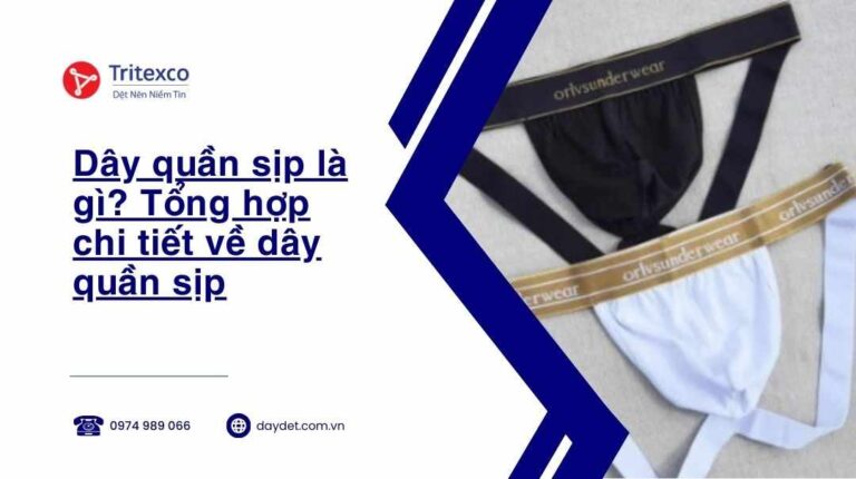 Dây quần sịp là gì Tổng hợp chi tiết về dây quần sịp